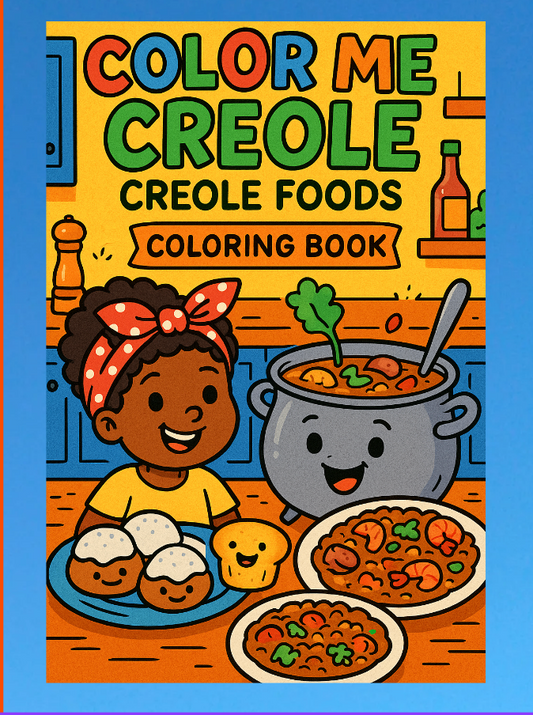 Color Me Creole: Creole Foods Coloring Book